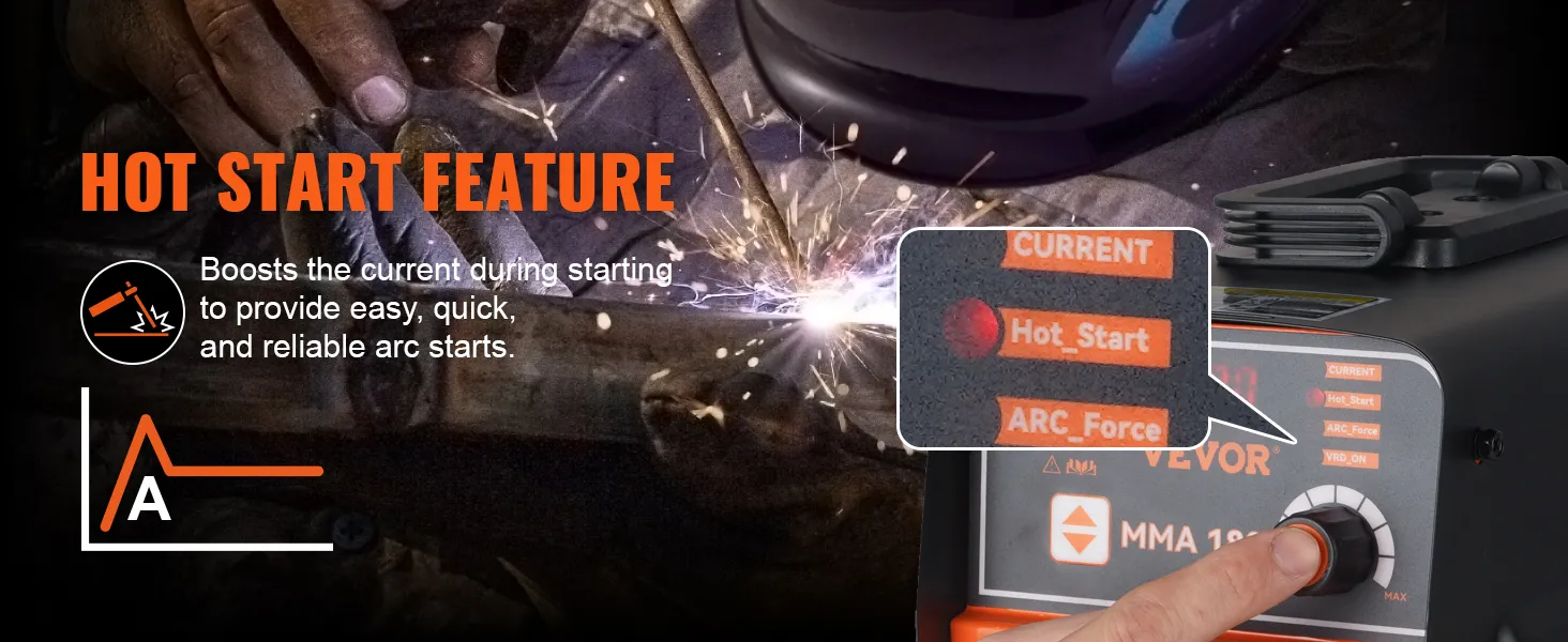 VEVOR stick welder hot start feature boosts current for quick and reliable arc starts.
