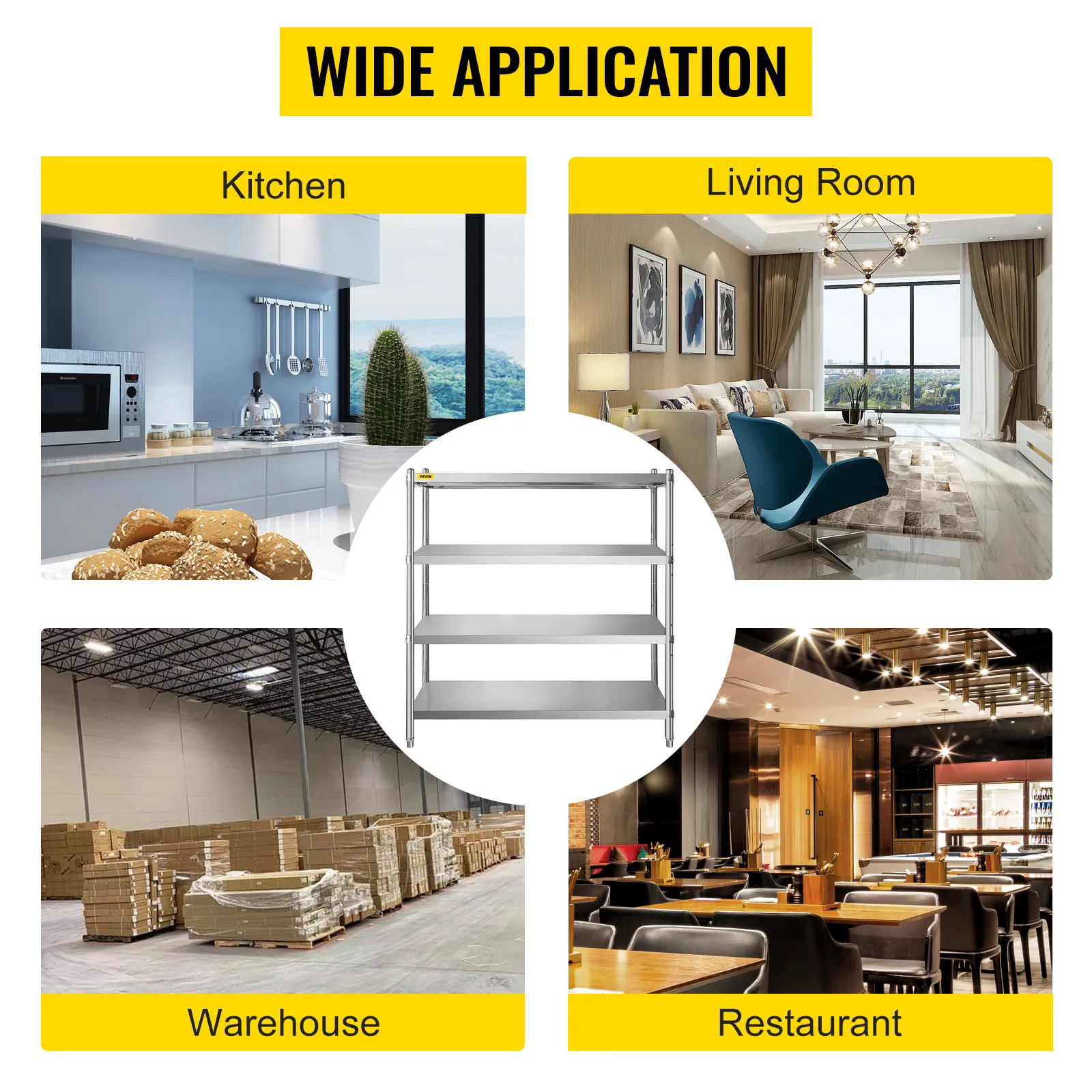 wide application of VEVOR stainless steel shelving in kitchen, living room, warehouse, restaurant.