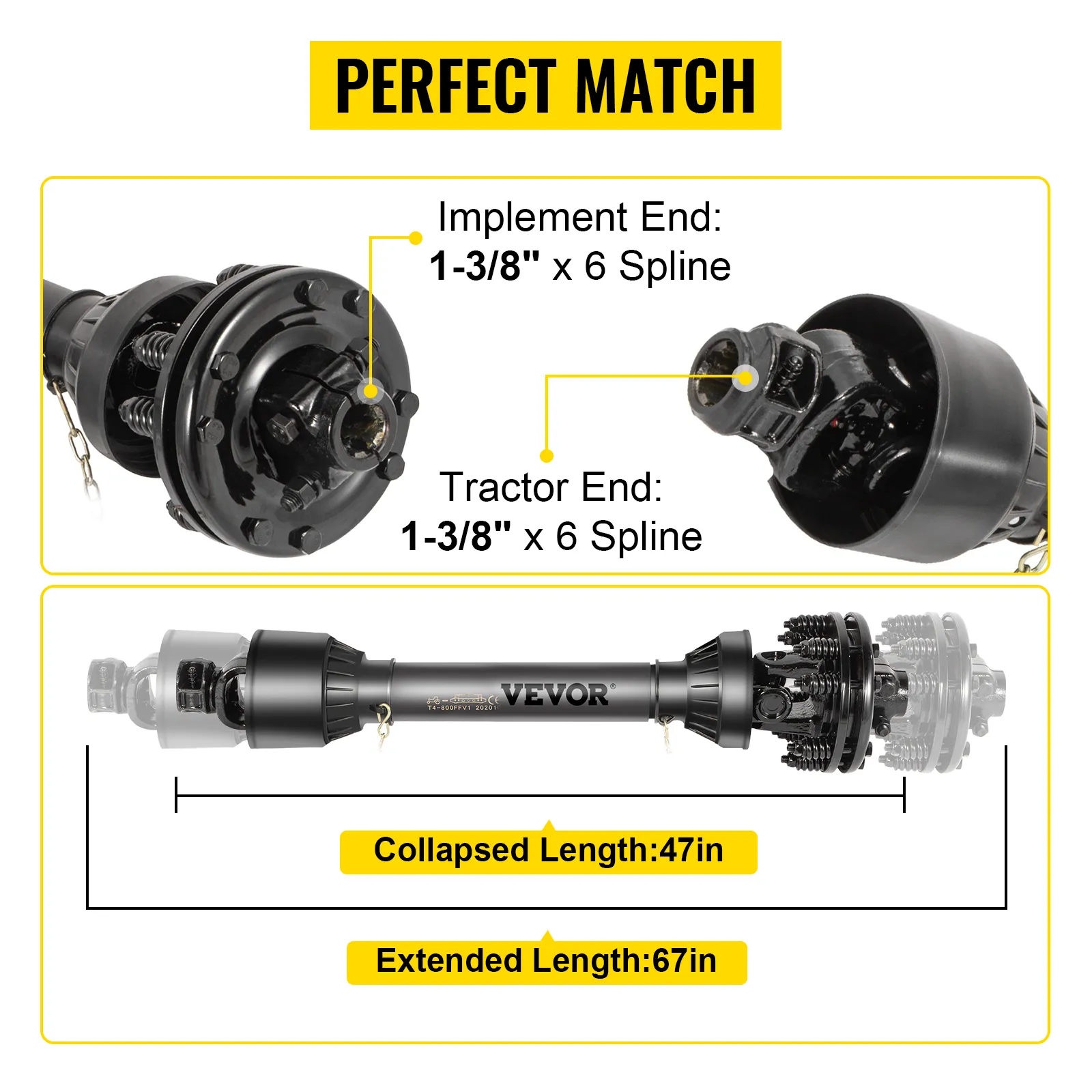 VEVOR pto shaft with 1-3/8" x 6 spline ends, 47in collapsed, 67in extended.