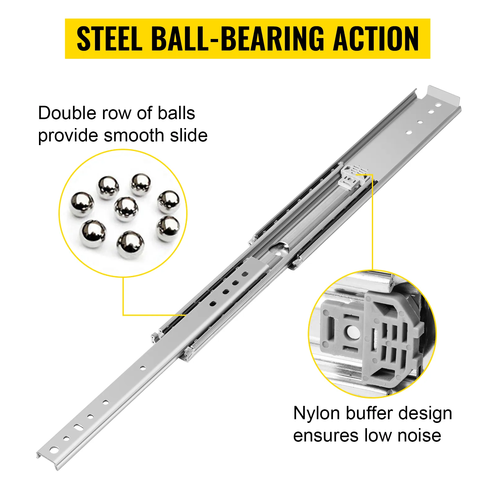 VEVOR drawer slides with steel ball-bearing action and nylon buffer for low noise.