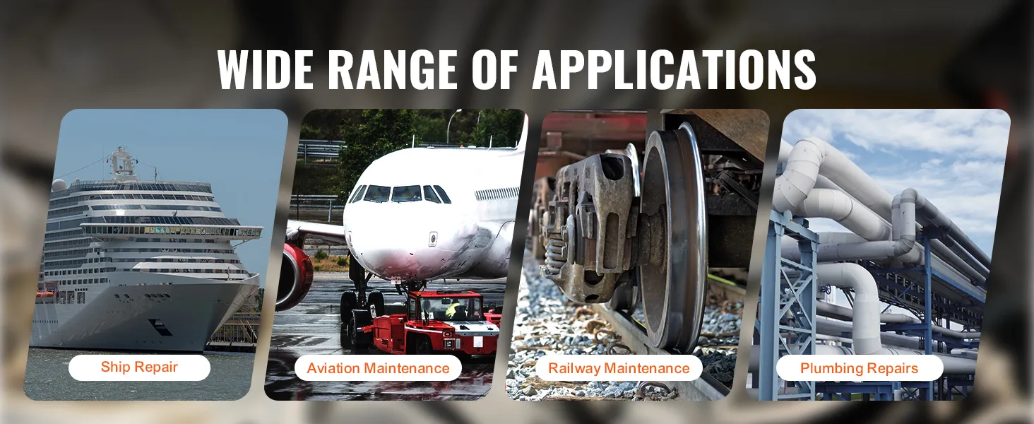 wide range of applications: ship repair, aviation maintenance, railway maintenance, plumbing repairs.