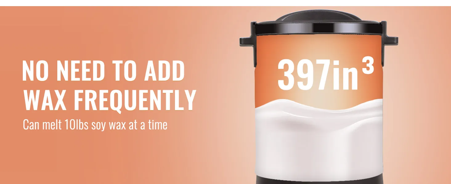VEVOR wax melter melts 10lbs soy wax at a time, 397 cubic inches capacity, no need to add wax frequently.