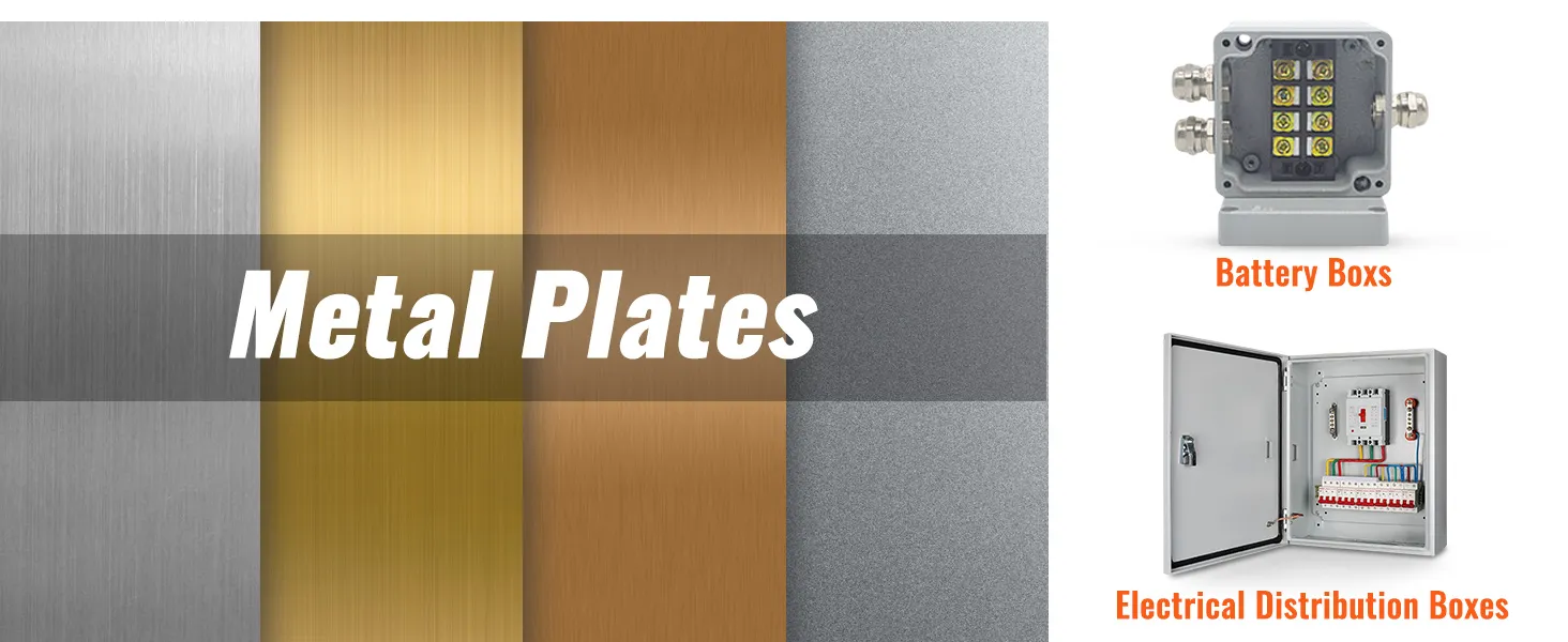 metal plates in various finishes with battery boxes and electrical distribution boxes as additional elements.