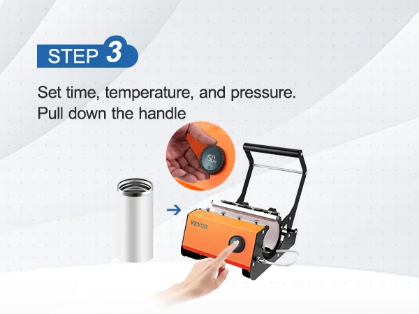 step 3 process with VEVOR tumbler heat press: insert tumbler, set time, temperature, and pressure.