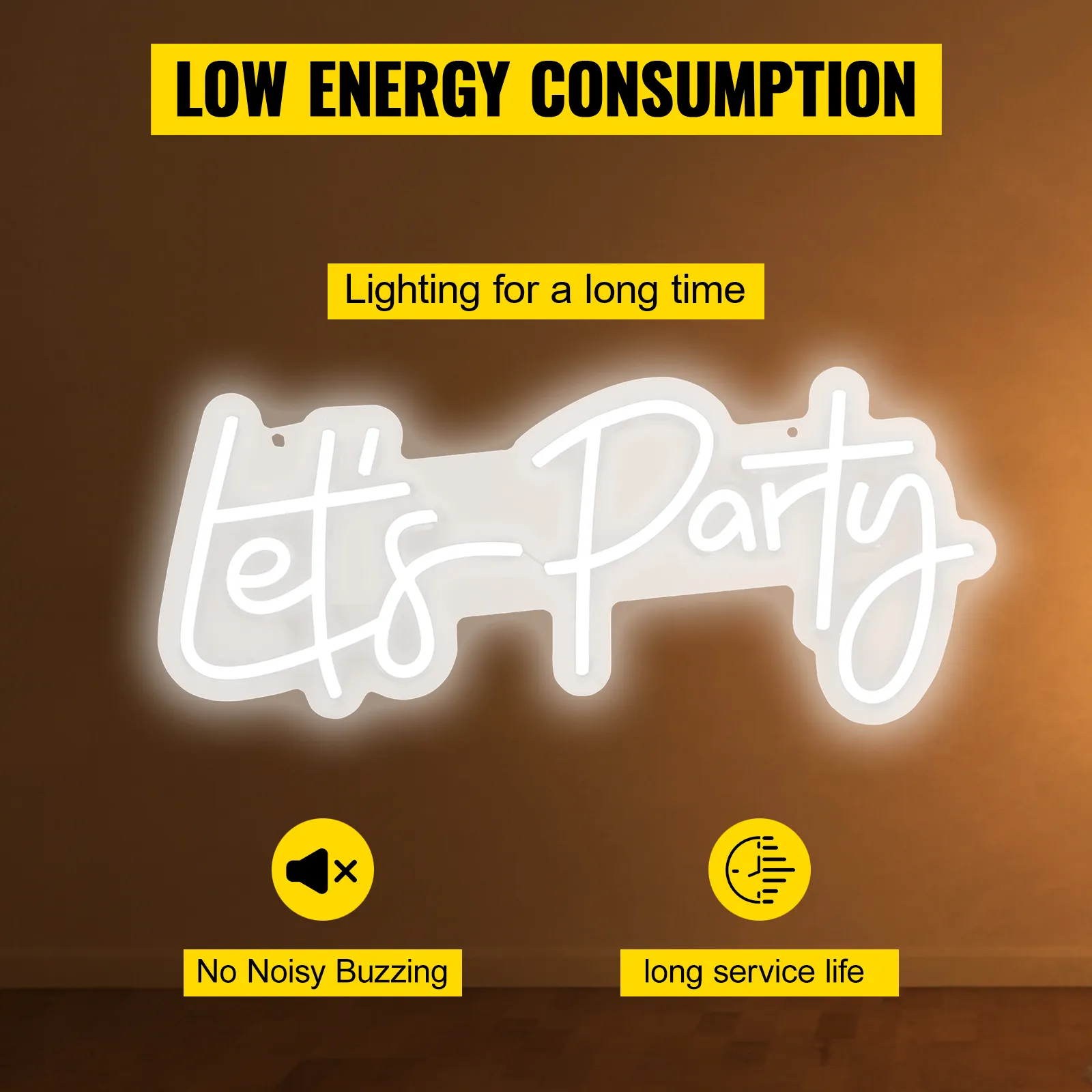 VEVOR let's party neon sign with low energy consumption, no noisy buzzing, and long service life.