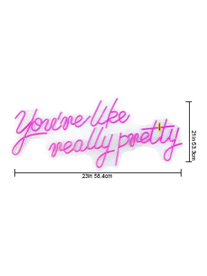 pink VEVOR neon sign showing "you're like really pretty," 23in wide and 7in tall.