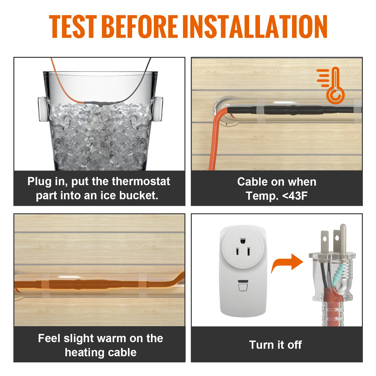 test VEVOR pipe heating cable: plug in, ice bucket, cable on <43f, feel warmth, turn off.