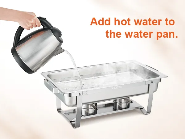 pouring hot water into the VEVOR chafing dish set water pan, steam rising, text: add hot water to the water pan.